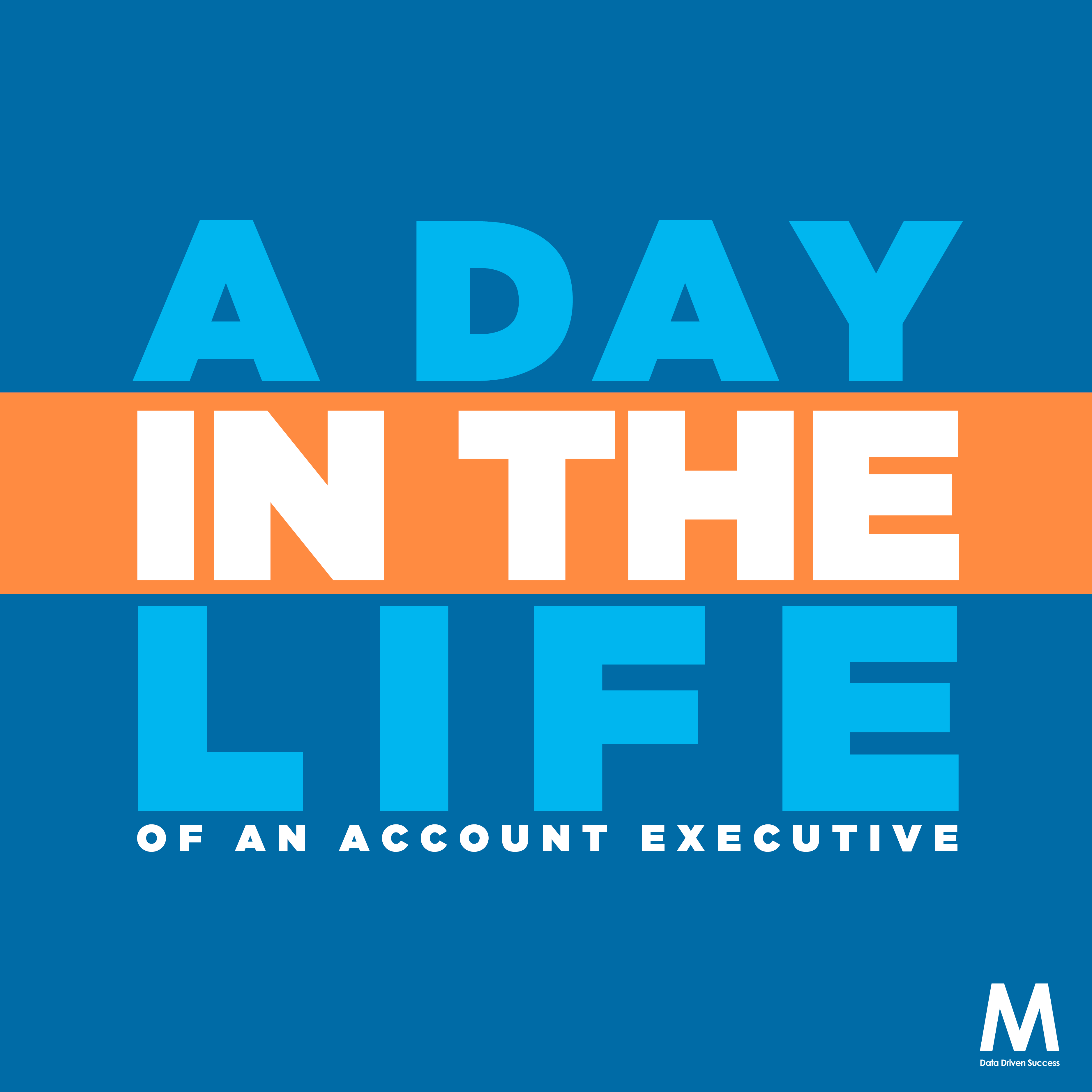 A Day in the Life… of an Account Executive